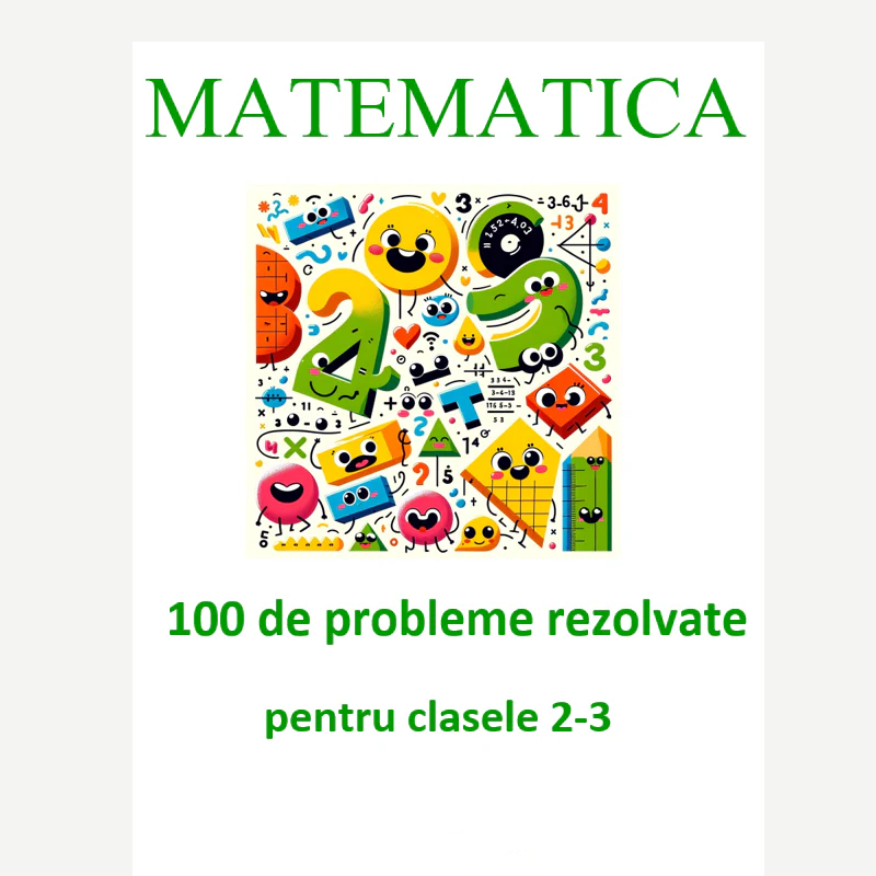 P0120 100 de probleme rezolvate pentru clasele 2–3